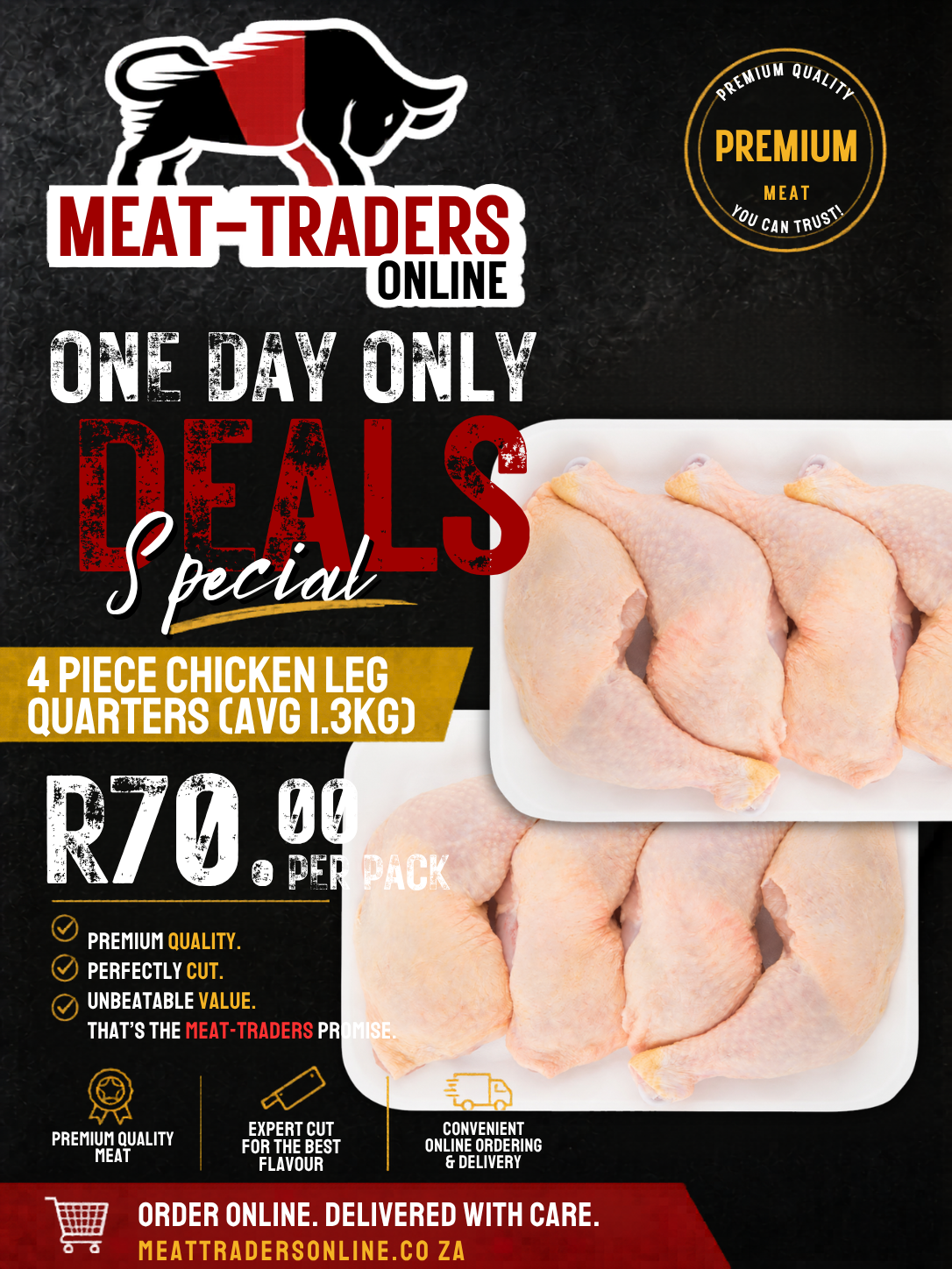 R70 DEALS - 4 PIECE CHICKEN LEG QUARTERS
